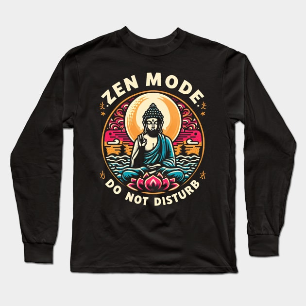 "Zen Mode: Do not Disturb" Stress Relief Long Sleeve T-Shirt by SimpliPrinter